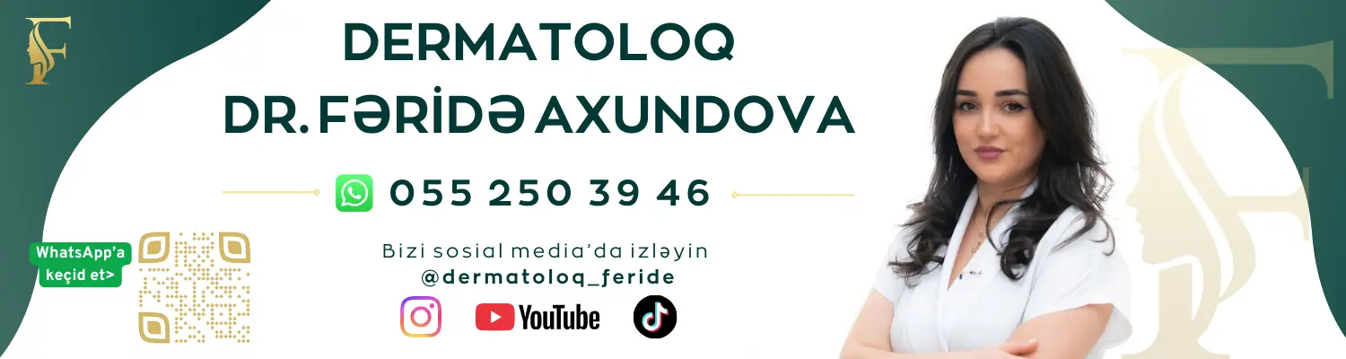 Dermatoloq Dr. Fəridə Axundova - Görüş Təyin Et
